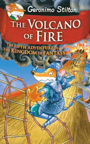  Geronimo Stilton- The Volcano of Fire The Fifth Adventure in the Kingdom of Fantasy